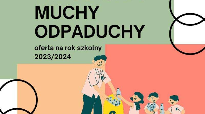 grafika informuje o ofercie pracowni Muchy Odpaduchy w roku szkolnym 2023/2024